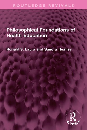 Philosophical Foundations Of Health Education Ronald S Laura