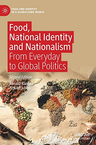Food National Identity And Nationalism From Everyday To Global Politics 2nd Edition Ronald Ranta