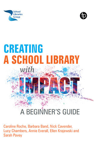 Creating A School Library With Impact Lucy Chambers Sarah Pavey