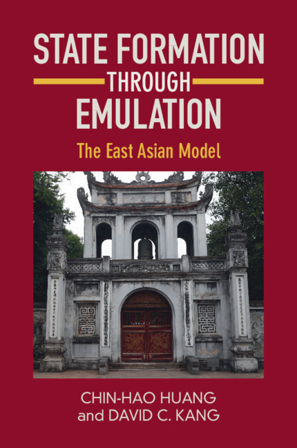 State Formation Through Emulation The East Asian Model Chinhao Huang