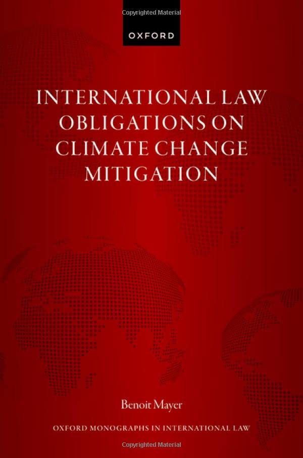International Law Obligations On Climate Change Mitigation Benoit Mayer