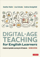 Digitalage Teaching For English Learners A Guide To Equitable Learning For All Students Second Edition 2nd Heather Rubin