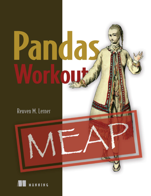 Pandas Workout Meap V11 Meap Version 11 Reuven M Lerner