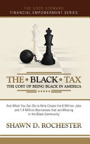 The Black Tax The Cost Of Being Black In America The Good Steward Financial Empowerment Series Shawn D Rochester