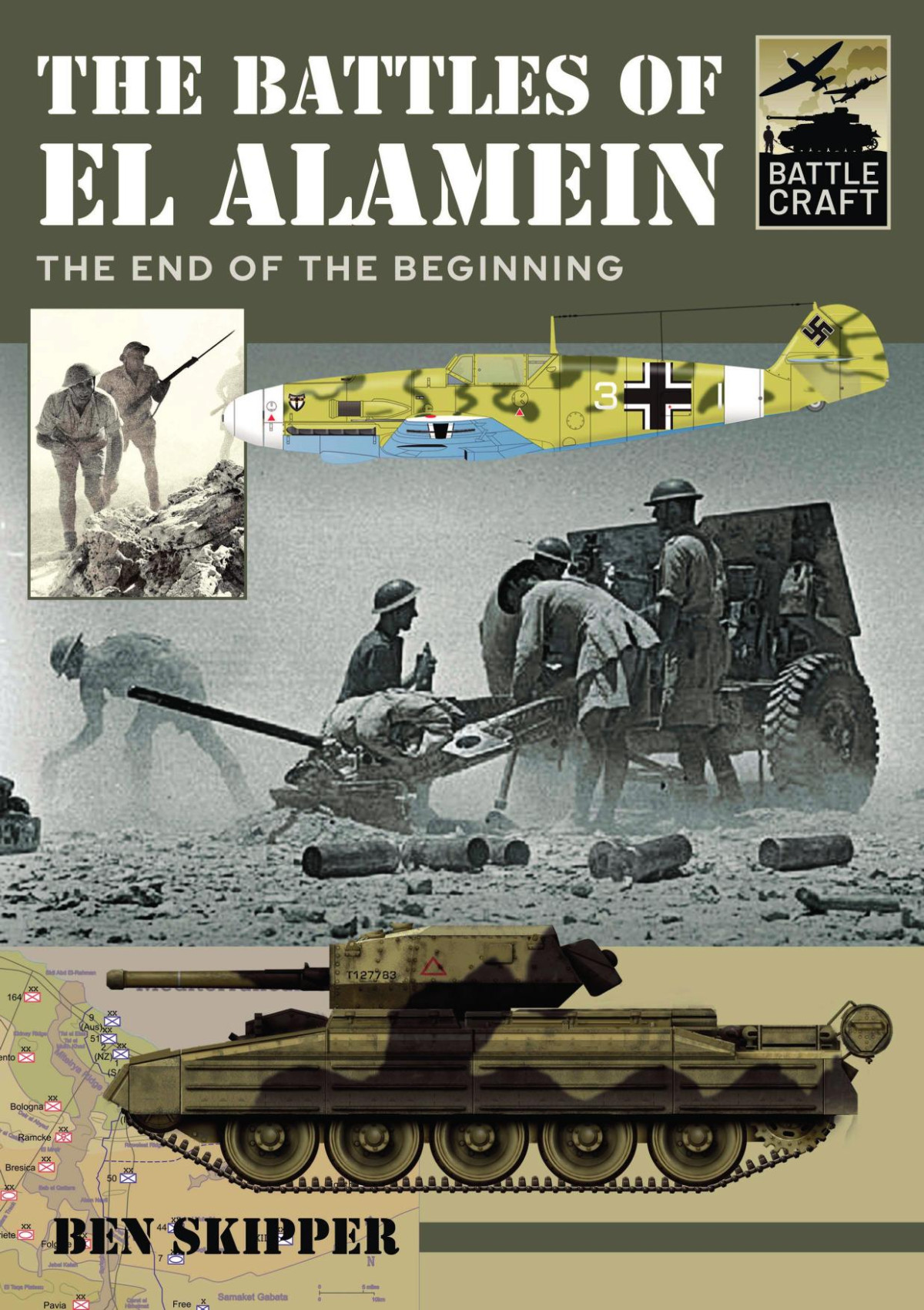 The Battles Of El Alamein The End Of The Beginning 1st Edition Ben Skipper
