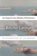 An Inquiry Into Modes Of Existence Bruno Latour Catherine Porter