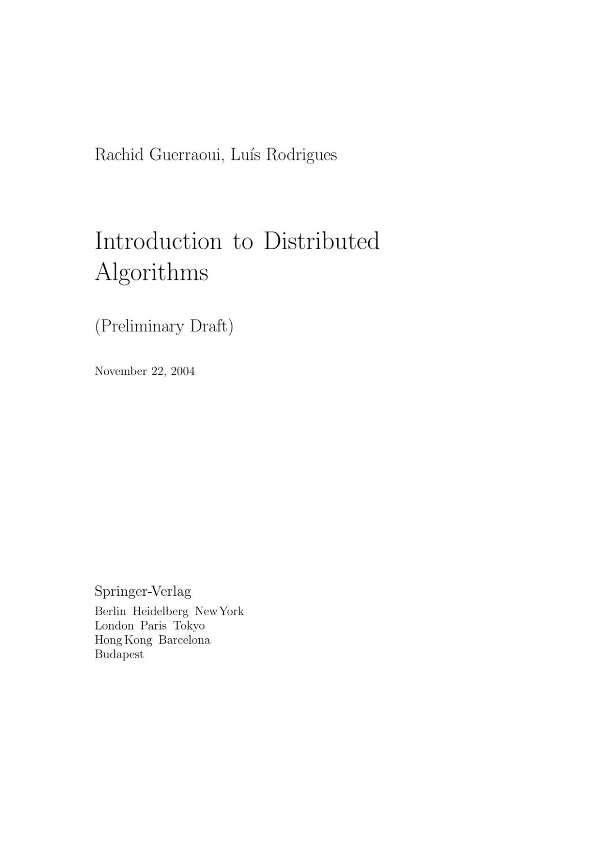 Introduction To Distributed Algorithms Preliminary Draft Rachid Guerraoui
