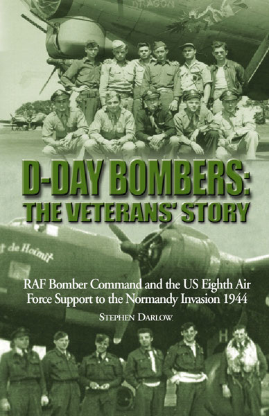 Dday Bombers The Veterans Story Stephen Darlow