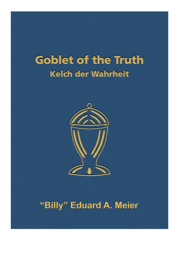 Goblet Of The Truth The Book Of The Entire Teaching Of The Prophetsgerman And English Texts V20150307 Billy Eduard A Meier