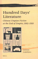 Hundred Days Literature Chinese Utopian Fiction At The End Of Empire 19021910 Lorenzo Andolfatto