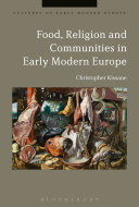 Food Religion And Communities In Early Modern Europe 1st Edition Christopher Kissane