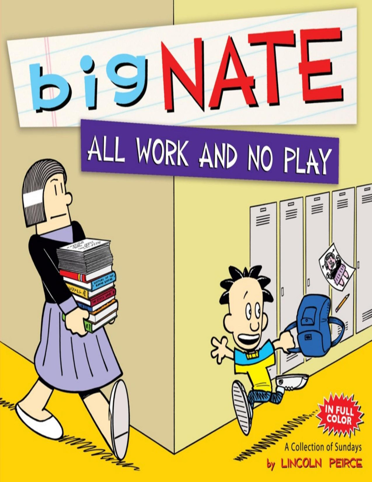Big Nate All Work And No Play A Collection Of Sundays Lincoln Peirce