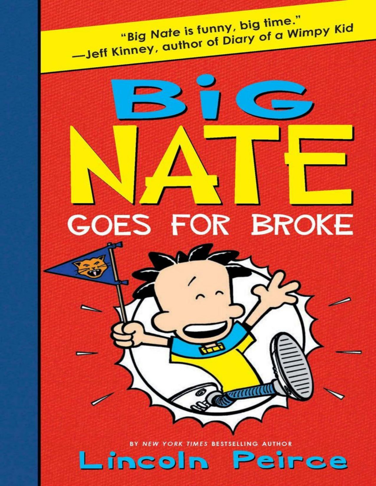 Big Nate Goes For Broke Lincoln Peirce