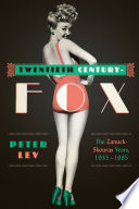 Twentieth Centuryfox The Zanuckskouras Years 19351965 Peter Lev