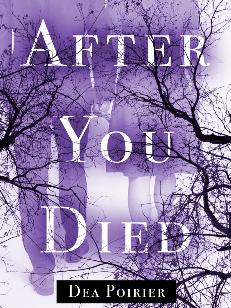 After You Died Dea Poirier