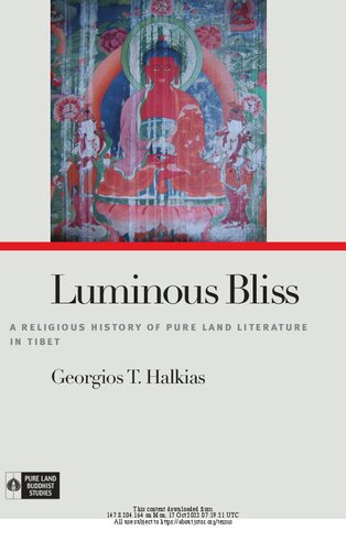 Luminous Bliss A Religious History Of Pure Land Literature In Tibet Georgios Halkias