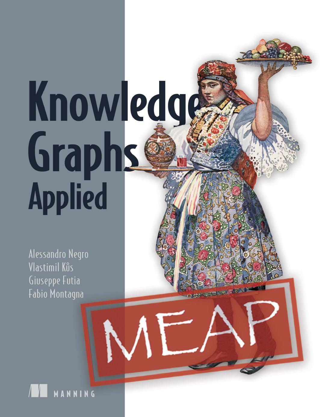 Knowledge Graphs Applied Meap V02 Chapters 135 Of 13 Alessandro Negro