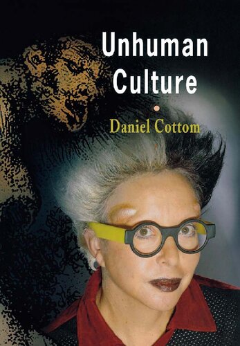 Unhuman Culture Daniel Cottom