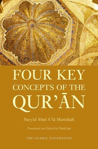 Four Key Concepts Of The Quran Sayyid Abul Ala Mawdudi