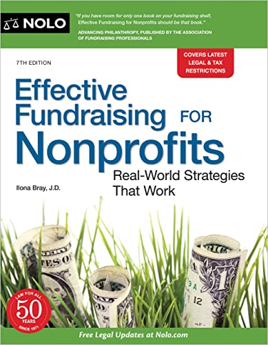 Effective Fundraising For Nonprofits Realworld Strategies That Work 7th Edition Ilona Bray