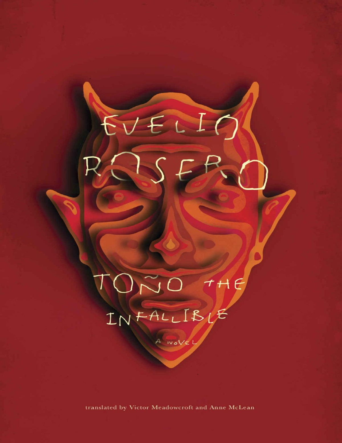 Tono The Infallible Evelio Rosero