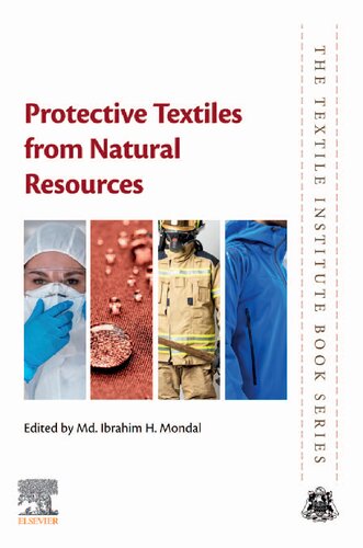 Protective Textiles From Natural Resources 1st Edition Md Ibrahim H Mondal Editor