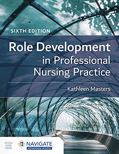 Role Development In Professional Nursing Practice 6th Edition Kathleen Masters