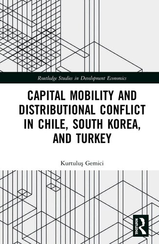 Capital Mobility And Distributional Conflict In Chile South Korea And Turkey Kurtulu Gemici