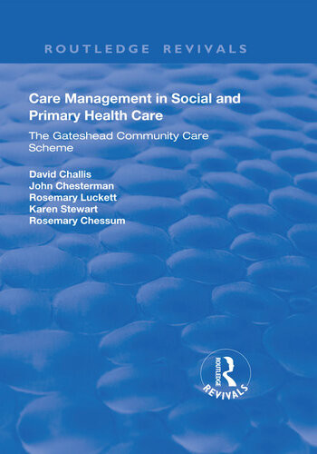 Care Management In Social And Primary Health Care David Challis