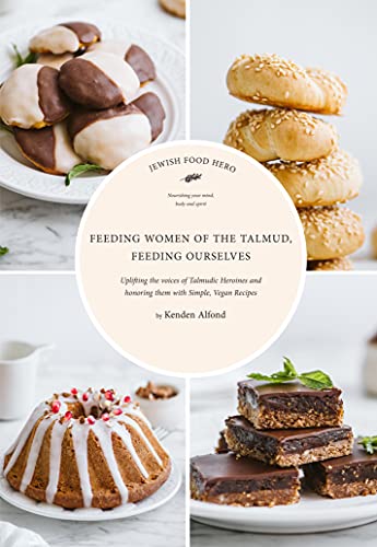 Feeding Women Of The Talmud Feeding Ourselves 1st Edition Kenden Alfond