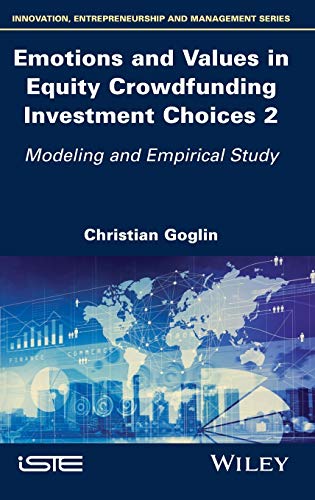 Emotions And Values In Equity Crowdfunding Investment Choices 2 Modeling And Empirical Study 1st Edition Christian Goglin