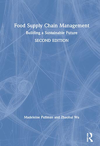 Food Supply Chain Management Building A Sustainable Future 2nd Edition Madeleine Pullman