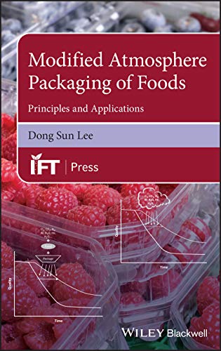 Modified Atmosphere Packaging Of Foods Principles And Applications Institute Of Food Technologists Series 1st Edition Dong Sun Lee