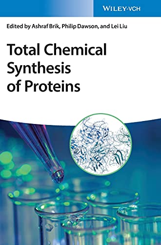 Total Chemical Synthesis Of Proteins 1st Edition Ashraf Brik