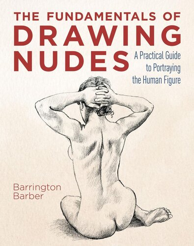 The Fundamentals Of Drawing Nudes Barrington Barber