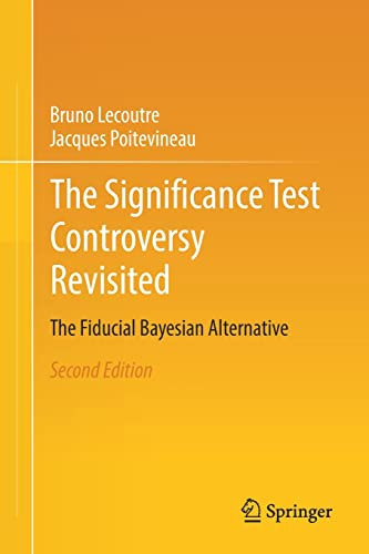 The Significance Test Controversy Revisited The Fiducial Bayesian Alternative 2nd Edition Bruno Lecoutre