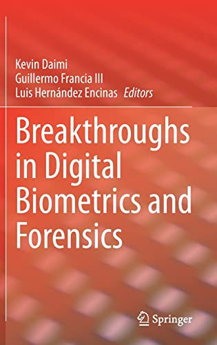 Breakthroughs In Digital Biometrics And Forensics Kevin Daimi