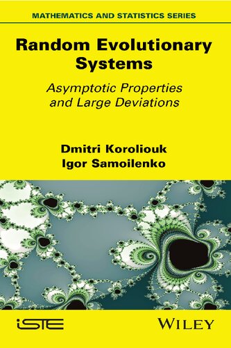 Random Evolutionary Systems Asymptotic Properties And Large Deviations 1st Edition Dmitri Koroliouk