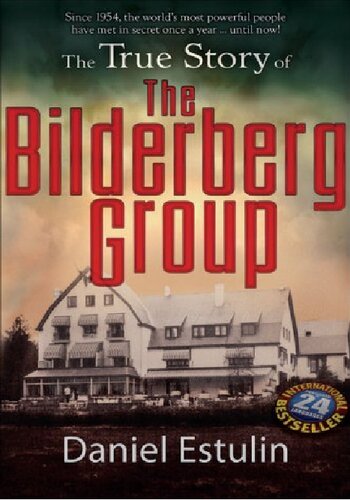 The True Story Of The Bilderberg Group Daniel Estulin