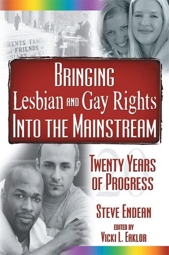 Bringing Lesbian And Gay Rights Into The Mainstream Twenty Years Of Progress Steve Endean