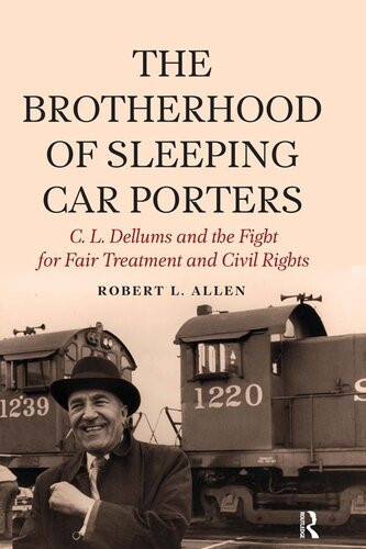 Brotherhood Of Sleeping Car Porters Robert L Allen