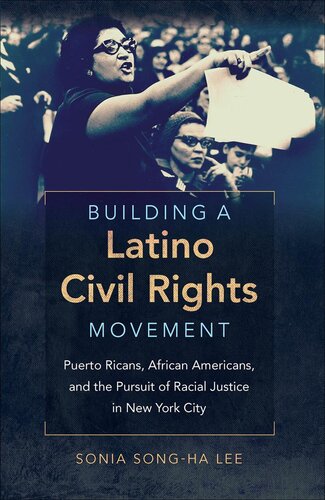Building A Latino Civil Rights Movement Sonia Songha Lee