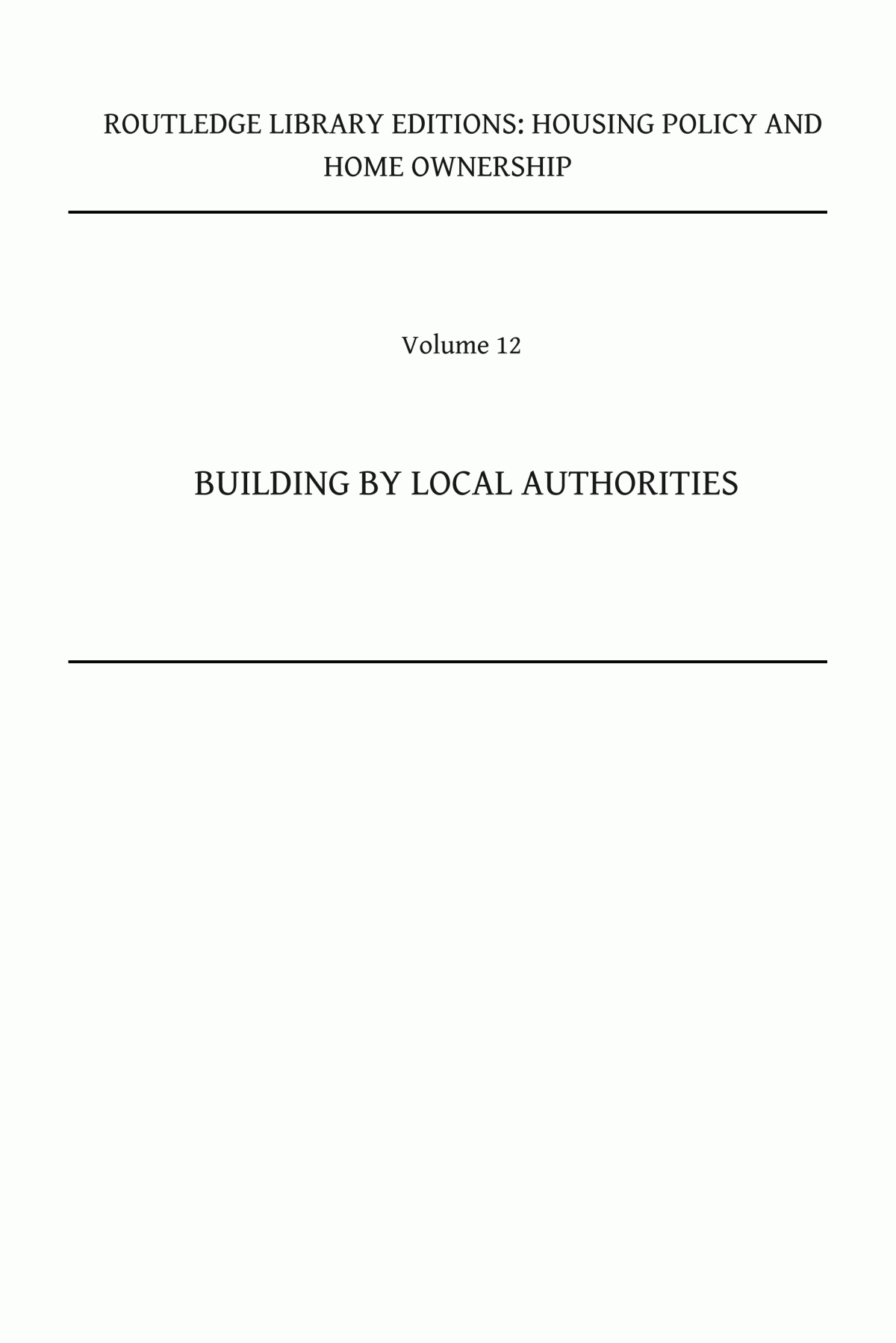 Building By Local Authorities The Report Of An Inquiry By The Royal Institute Of Public Administration Elizabeth Layton