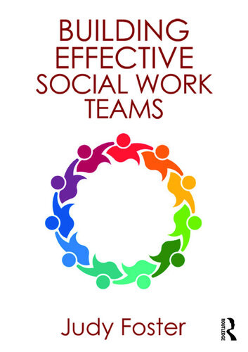 Building Effective Social Work Teams Judy Foster