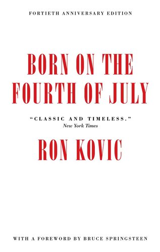 Born On The Fourth Of July Ron Kovic