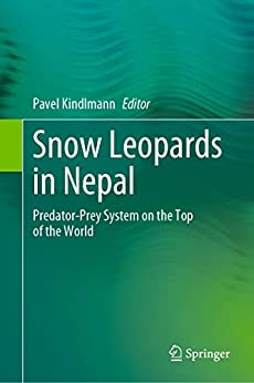 Snow Leopards In Nepal Predatorprey System On The Top Of The World Pavel Kindlmann Ed