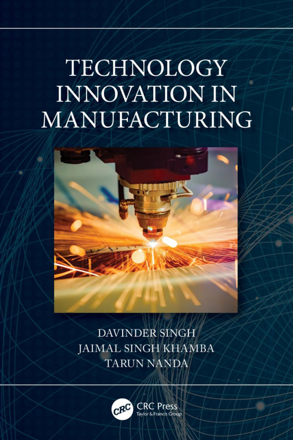 Technology Innovation In Manufacturing Davinder Singh Jaimal Singh Khamba