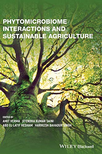Phytomicrobiome Interactions And Sustainable Agriculture Amit Verma