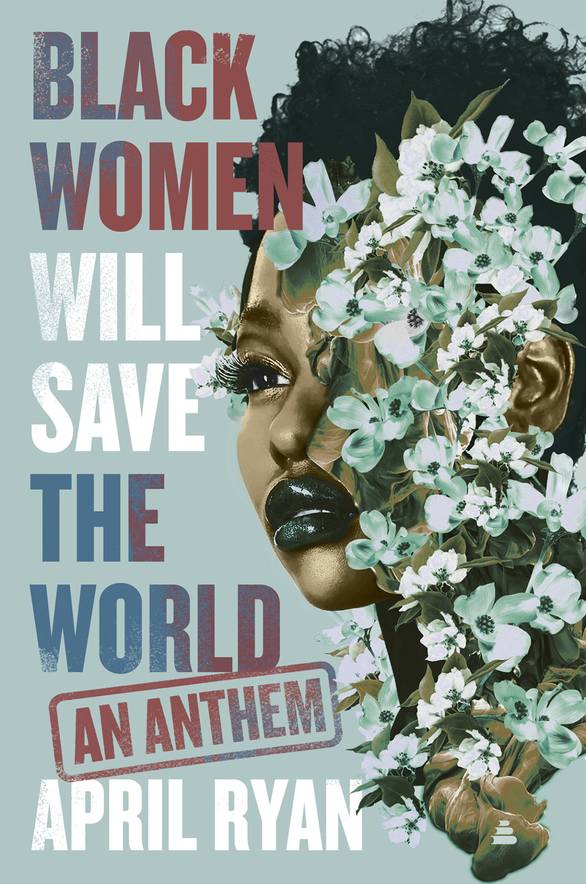 Black Women Will Save The World April Ryan
