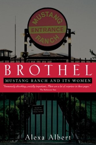 Brothel Mustang Ranch And Its Women Alexa Albert